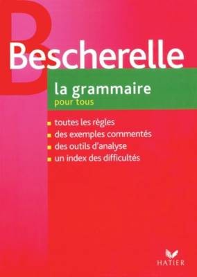 Le Nouveau Bescherelle. La grammaire pour tous, ,