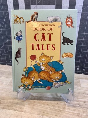 The Hutchinson Book of Cat Tales - 10 Illustrated Cat Stories - Hardcover - 2004