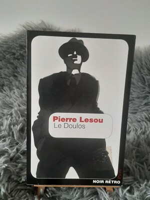 LE DOULOS / PIERRE LESOU / BLACK RETRO / PLON / 2010