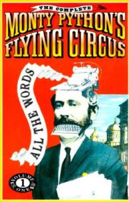 The Complete Monty Python's Flying Circus; All the Words Volume One - GOOD