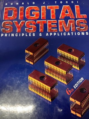Digital Systems: Principles and Applications By Ronald J. Tocci, Neal S. Widner