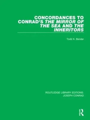 Concordances to Conrad's The Mirror of the Sea and, The Inheritors | Bender
