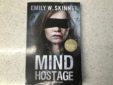 Mind Hostage by Emily W. Skinner Signed Edition Softcovefr Mind Hostage by Emily W. Skinner Signed Edition Softcovefr