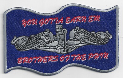 You Gotta Earn Em - Brothers of the Phin Submarine Morale Patch, BCP # c7285