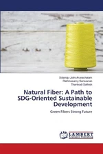 Natural Fiber: A Path to SDG-Oriented Sustainable Development by Solairaju Jothi
