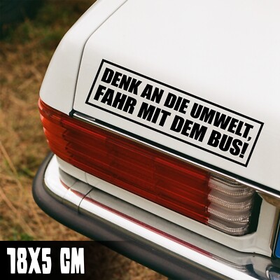 AUTO AUFKLEBER ''DENK AN DIE UMWELT, FAHR MIT DEM BUS!'' 18x5CM FUN STICKER #0302