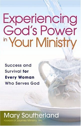 Experiencing God's Power in Your Ministry: Success and Survival for Every Wom... - Picture 1 of 1