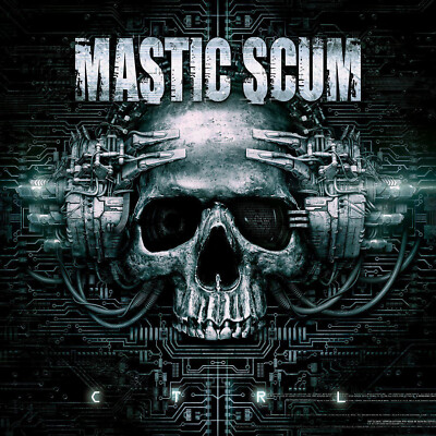 MASTIC SCUM - CTRL CD NEU!