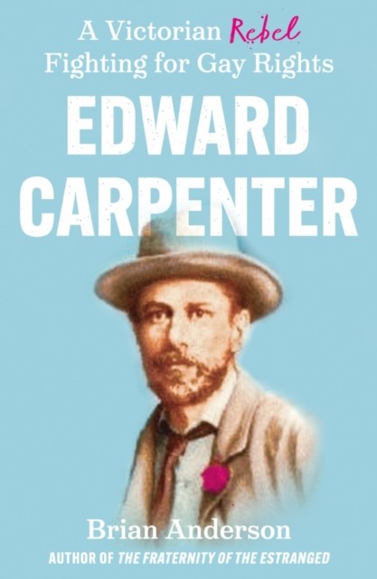 Edward Carpenter by Brian Anderson (Paperback Book)