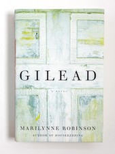 Product Image: Marilynne Robinson / GILEAD Signed 1st Edition 2004