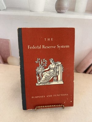 The Federal Reserve System Purpose and Function