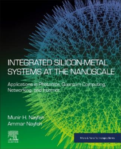 Ammar Nayfeh Munir H.  Integrated Silicon-Metal Systems at the Nan (Taschenbuch) - Zdjęcie 1 z 1