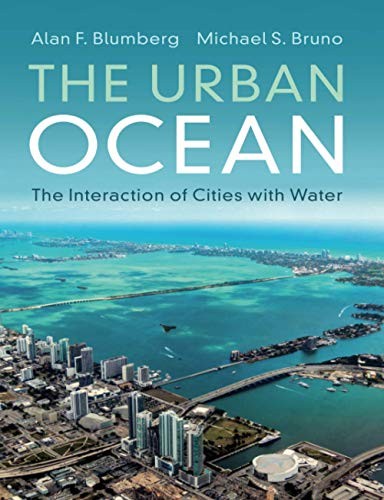 The Urban Ocean: The Interaction of Cities with Water (2018)