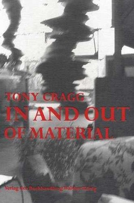 Tony Cragg: In and Out of - Hardcover, by Cragg Tony; Brockhaus - Very Good