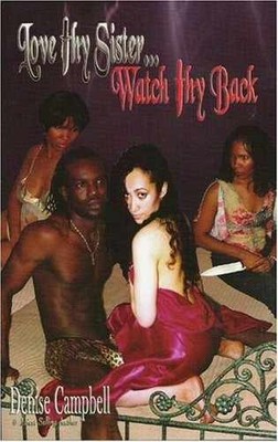 Love Thy Sister, Watch Thy Back - Paperback, by Campbell Denise - Acceptable v