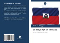 Philibert Philippe | Ein Traum FÜR Ein Haiti 2050 | Taschenbuch | Deutsch (2025)