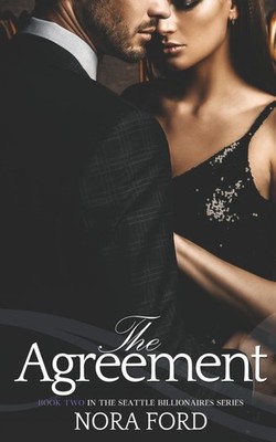 The Agreement: Book two in the Seattle Billionaires Series