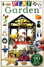 Play Garden - Hardcover By DK Publishing - GOOD