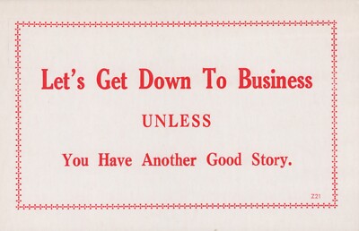 ''Let's Get Down To Business Unless'' Funny Chrome Vintage Post Card Good Story