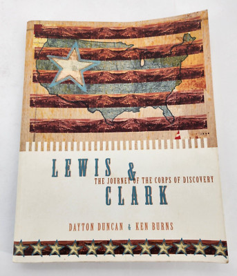 Lewis   Clark The Journey of the Corps of Disc... by DAYTON DUNCAN & BURNS 1997