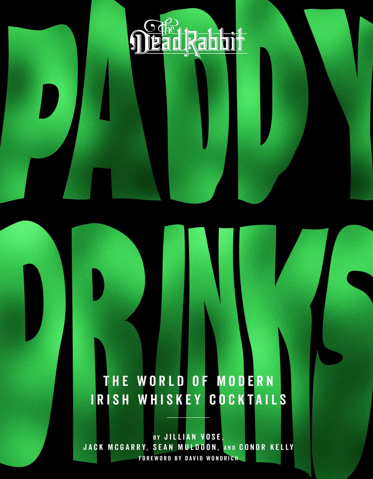 Paddy Drinks: The World of Modern Irish Whiskey c*cktails,Vose,