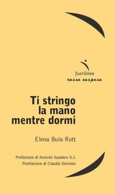 Libri Buia Rutt Elena - Ti Stringo La Mano Mentre Dormi