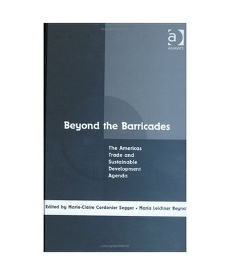 Beyond the Barricades: The Americas Trade And Sustainable Development Agenda