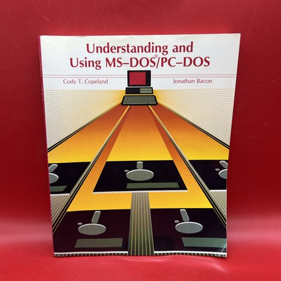 #ad Understanding Using MS DOS® PC DOS By Cody Copeland amp; Jonathan Bacon $14.90