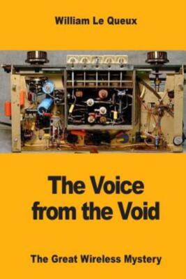 The Voice From The Void: The Great Wireless Mystery