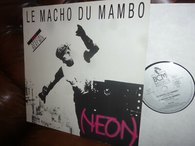 Maxi 12'' Neon, Le Macho Du Mambo, German BCM B.C. 12-2058-40, 1987