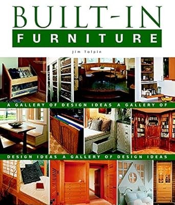 Built-in Furniture: A Gallery of Design Ideas for the Home (Idea Book), Tolpin, 