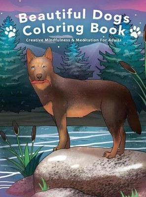 Nora Reid Beautiful Dogs Colouring Book - Creative Mindfulne (Gebundene Ausgabe)