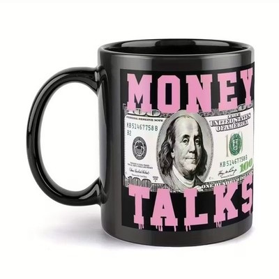 Money Talks Mug, Pink & Black Design with Dollar Bill & Ben Franklin Art Cups