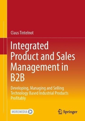 Integriertes Produkt- und Vertriebsmanagement in B2B - 9783658422264
