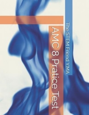 The Stem Friend Y Ma AMC 8 Pratice Test (Paperback)