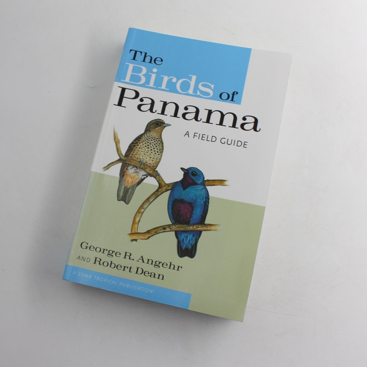 The Birds of Panama: A Field Guide Book by George Angehr