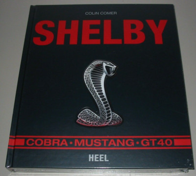 Bildband Colin Comer Shelby Cobra Mustang GT40 / GT 40 Fotos Technik Buch Neu!
