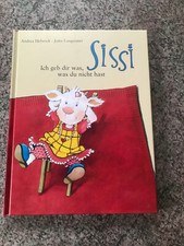 Andrea Hebrock Sissi Ich geb dir was was du nicht hast Bilderbuch