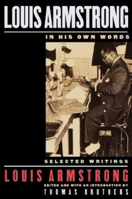 Armstrong Louis Armstrong, In His Own Words (Taschenbuch)