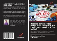 Nitesh Kumar Adichwal (U. A.) | Badanie PoróWnawcze W¿RóD OsóB ¿Yj¿Cych Z Hiv...