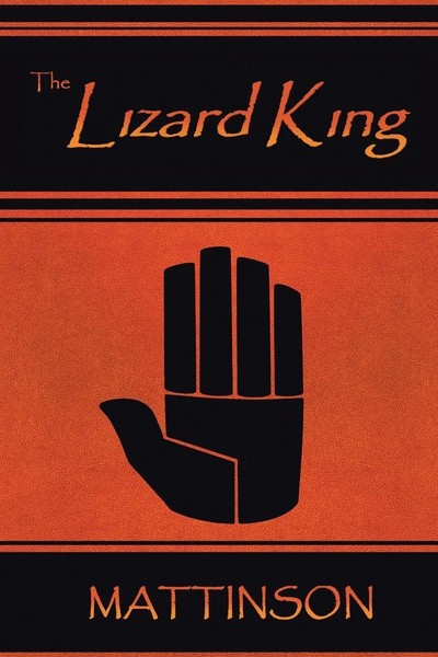 Mattinson | The Lizard King | Taschenbuch | Englisch (2020) | Xlibris Us-image