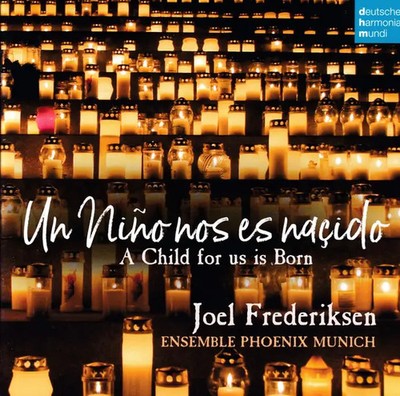 CD Joel Frederiksen / Ensemble Phoenix Munich Un Nino Nos Es Nacido NEW OVP