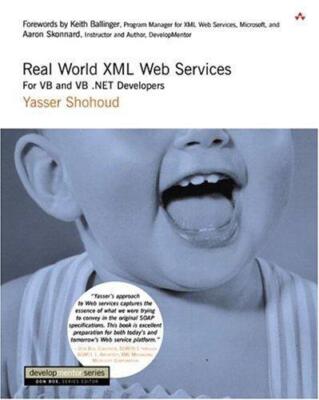 Real World XML Web Services: For VB and VB .NET Developers (Developmentor Series