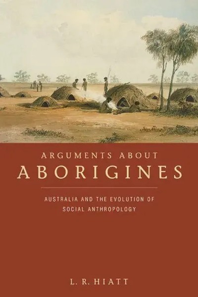 L. R. Hiatt | Arguments About Aborigines | Taschenbuch | Englisch (2007)-image