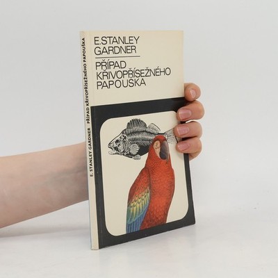 Případ křivopřísežného papouška  |  Erle Stanley Gardner