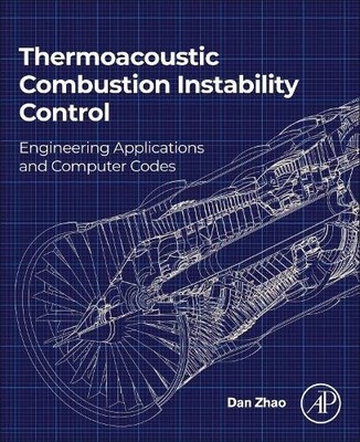 Thermoacoustic Combustion Instability Control - 9780323899109
