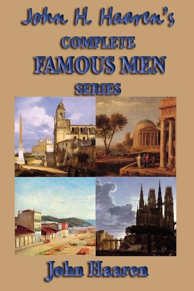 John H. Haaren's Complete Famous Men Series | John H. Haaren | Taschenbuch-image