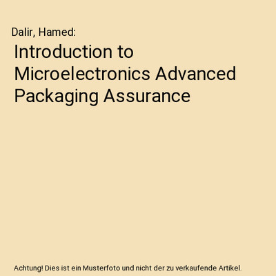 Introduction to Microelectronics Advanced Packaging Assurance, Dalir, Hamed