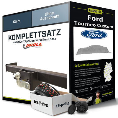 Für FORD Tourneo Custom V362 , F3 Anhängerkupplung starr +eSatz 13pol uni 12-
