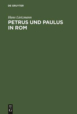 Petrus und Paulus in Rom | Buch | 9783111313993